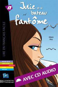Julie Et Le Bateau Fantome with CD. Lire En Francais Facile A2