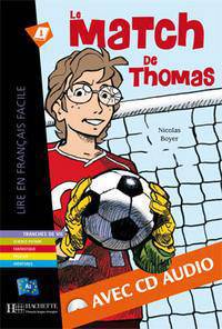 Le Match de Thomas with CD. Lire En Francais Facile A1