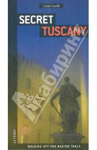 Secret Tuscany = Тайны Тосканы