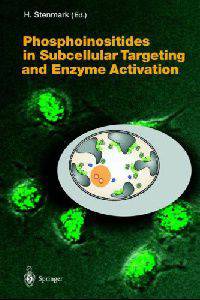 Phosphoinositides in Subcellular Targeting and Enzyme Activation