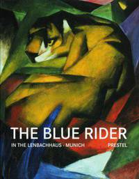 The Blue Rider: In the Lenbachhaus Munich