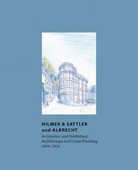Hilmer & Sattler und Albrecht: Architecture and Urban Planning