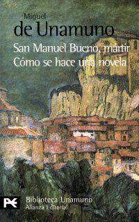 San Manuel Bueno, m&#225;rtir. C&#243;mo se hace una novela