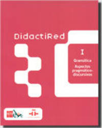 Didactired I. Gram&#225;tica. Aspectos pragm&#225;tico-discursivos