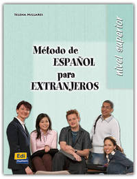 M&#233;todo de espa&#241;ol para extranjeros. Nivel Superior. Libro Del Alumno