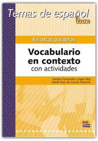 En Otras Palabras. Vocabulario En Contexto Con Actividades