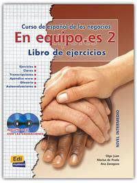 En Equipo.Es 2 (Nivel Intermedio) Libro De Ejercicios (+ 2 CDs) (+ Audio CD)