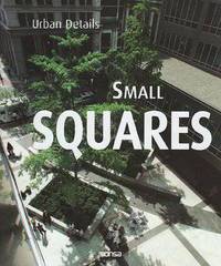 Small Squares. Mini Plazas.