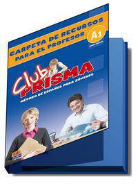 Club Prisma A1 (Inicial) - Carpeta De Recursos Para El Profesor