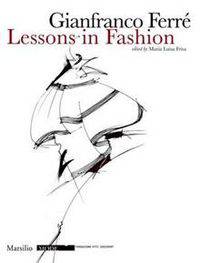 Gianfranco Ferre Lessons in Fashion