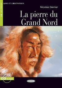 La Pierre du Grand Nord (+ Audio CD)
