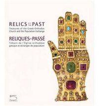 Relics of the Past: Treasusres of the Greek Orthodox Church and the Population Exchange