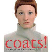 Coats! Max Mara. 55 Years of Italian Fashion