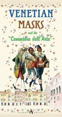 Venetian Masks and the Commedia dell'Arte