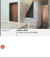 Alvaro Siza. Private Houses