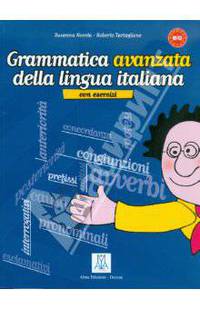 Grammatica avanzata della lingua italiana con esercizi