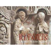 Les Premiers Retables. XII debut du XV si&#232;cles