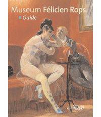 Museum F&#233;licien Rops. Guide