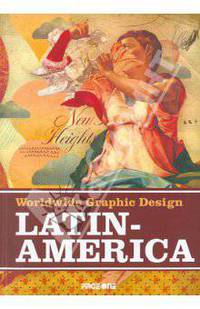 Worldwide Graphic Design: Latin America
