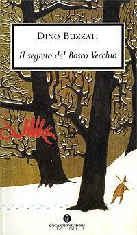 Il segreto di bosco vecchio. Buzzati Dino