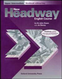 New Headway. English Cours. Upper-Intermediate. Workbook without Key