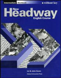 New Headway English Cours. Intermediate: Workbook without key