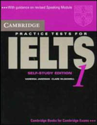 Cambridge Practice Tests for IELTS 1, Self-study. Student`s Book