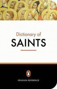 The Penguin Dictionary Of Saints