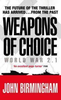 Weapons of Choice : World War 2.1