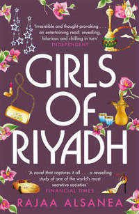 Girls of Riyadh. Rajaa Alsanea