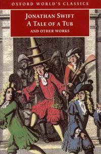 A Tale of a Tub and Other Works (Oxford World's Classics Series)