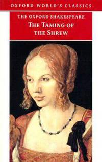 The Taming of the Shrew: The Oxford Shakespeare