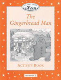 Classic Tales: The Gingerbread Man Activity Book: Beginner 2, 150-Word Vocabulary