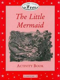 Classic Tales: Elementary 1 The Little Mermaid Activity Book