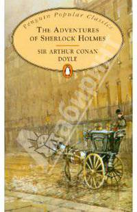 The Adventures of Sherlock Holmes. A.Doyle / Приключения Шерлока Холмса