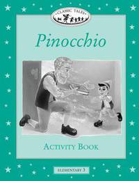 Classic Tales: Elementary 3 Pinocchio Activity Book