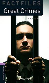 Oxford Bookworms Factfiles: Great Crimes: Level 4: 1400-Word Vocabulary