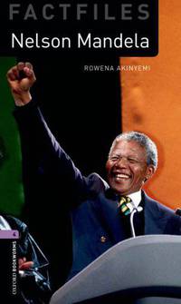 Oxford Bookworms Factfiles: Nelson Mandela: Level 4: 1400-Word Vocabulary