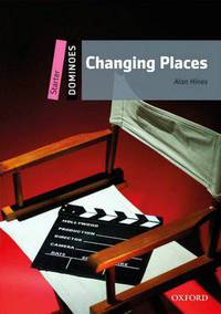 Dominoes, New Edition: Starter Level: 250-Word Vocabulary Changing Places