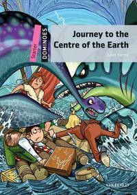 Dominoes: Starter Leve: 250-Word Vocabulary Journey to the Centre of the Earth