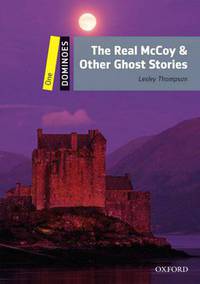 Dominoes: Level 1: 400-Word Vocabulary The Real McCoy & Other Ghost Stories