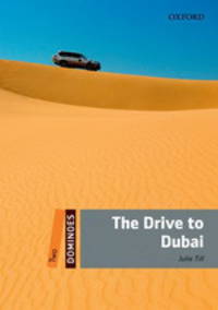 Dominoes 2 (New Edition) The Drive To Dubai with MultiROM