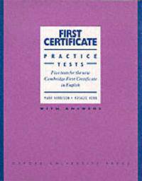 First Certificate Practice Tests Five Tests for the New Cambridge First Certifictate in English: Book with