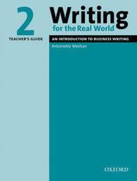 Writing for the Real World 2: An Introduction to Business Writing Teacher's Guide