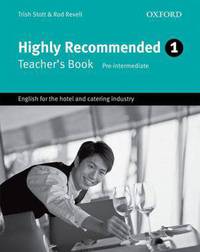 Highly Recommended: English for the Hotel and Catering Industry