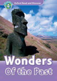 Oxford Read and Discover: Level 4: 750-Word Vocabulary Wonders of the Past Audio CD Pack