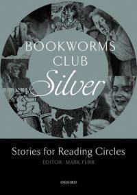 Oxford Bookworms Club Silver Stories for Reading Circles (Stages 2 & 3)