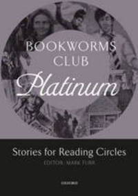 Oxford Bookworms Club Platinum Stories for Reading Circles (Stages 4 & 5)