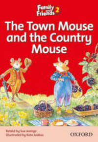 Family and Friends 2 Reader A The Town Mouse and the Country Mouse