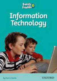 Family and Friends 6 Reader C Information Technology